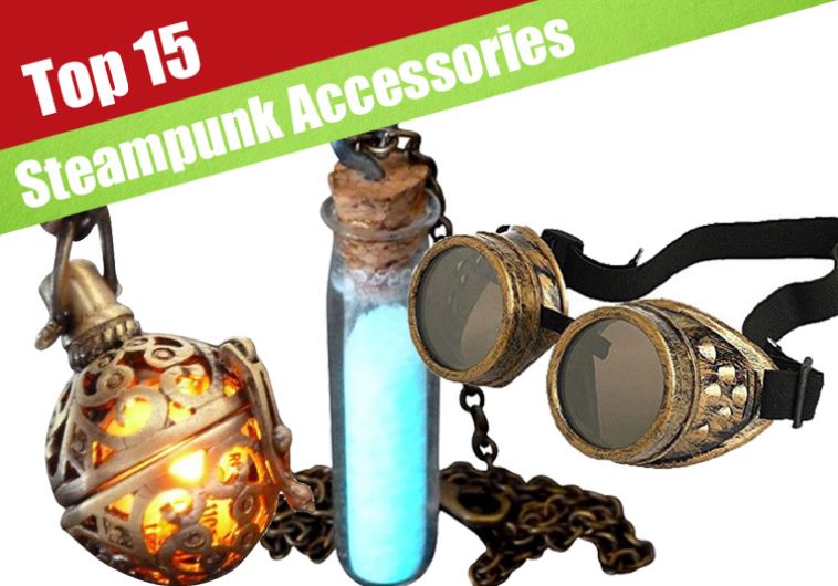 Best & Coolest Steampunk Accessories 