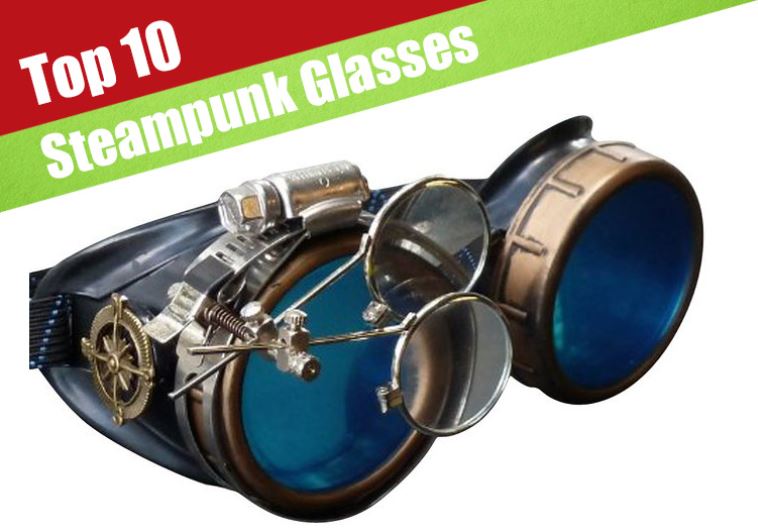 Our Favourite Steampunk Glasses